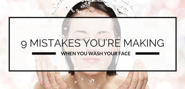9 Things You’re Probably Doing Wrong When You Wash Your Face Featured - 9 Things You’re Probably Doing Wrong When You Wash Your Face